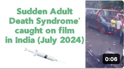 'Sudden Adult Death Syndrome’ caught on film in India. (July 2024) 💉