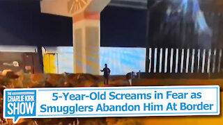 5-Year-Old Screams in Fear as Smugglers Abandon Him At Border