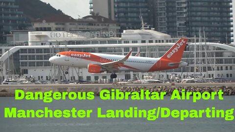 Dangerous Airport in Europe; Gibraltar Plane Spotting, easyJet Manchester Flight Land/Depart