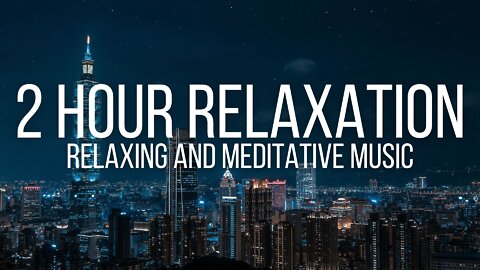 Relaxing Music - 2 HR Music for Sleep, Relaxation, and Meditation in the City
