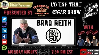 Brad Reith of Zeal Cigars, I'd Tap That Cigar Show Episode 181