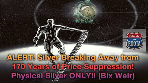 ALERT! Silver Breaking Away from 170 Years of Price Suppression! Physical Silver ONLY!! (Bix Weir)