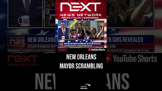 New Orleans Mayor SCRAMBLING AFTER Sins Revealed #shorts