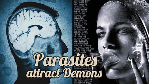 Parasites attract Demons: Mind-Control Agents of Psychosis for Archons, Pussycats and Devils