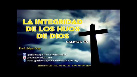 La Integridad de los Hijos de Dios - EDGAR CRUZ MINISTRIES