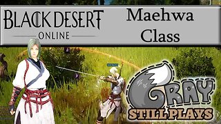 Black Desert Online: Maehwa Playthrough | From Level 1 Onward, Blind Style! | Gameplay Let's Play