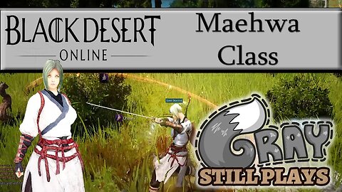 Black Desert Online: Maehwa Playthrough | From Level 1 Onward, Blind Style! | Gameplay Let's Play