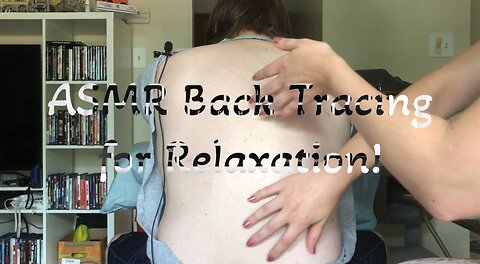 ASMR Back Tracing for Relaxation and Sleep!