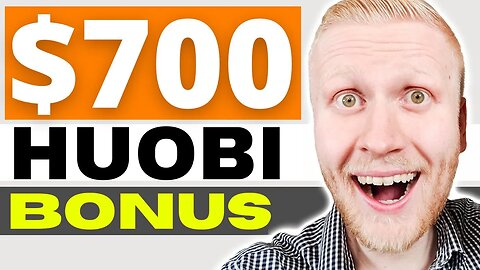 Huobi Global 700$ BONUS: How to Get Huobi Global Bonus? (2023)