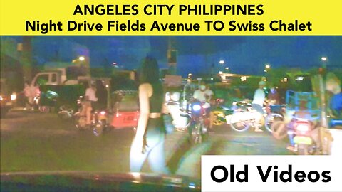 ANGELES CITY NIGHT DRIVE - FIELDS AVENUE - OLD VIDEOS