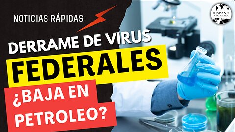 Virus + Federal + Petroleo: Noticias de la semana