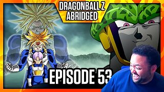 DBZ Abridged Ep 53 Reaction