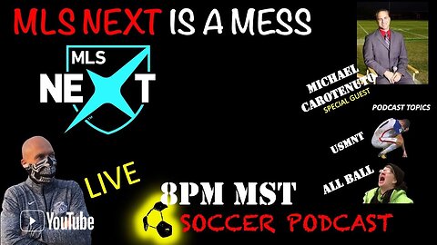 MLS Next is a mess | USMNT v MEXICO | E690