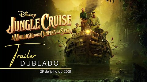 Jungle Cruise | Trailer oficial dublado | 2021