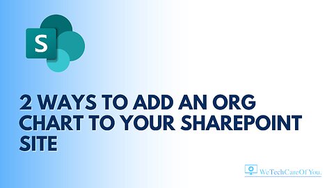 2 ways to add an org chart to your SharePoint site - WeTechCareOfYou