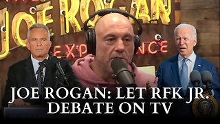 Let Robert F. Kennedy Jr. Debate On TV - Joe Rogan