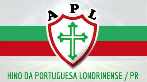 HINO DA PORTUGUESA LONDRINENSE / PR