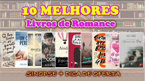 10 Melhores Livros de Romance Best Sellers / Sinopse + Oferta