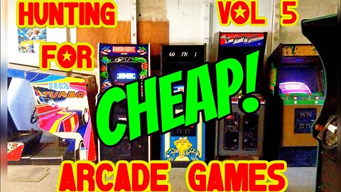Hunting For Cheap Arcade Games: Vol 5