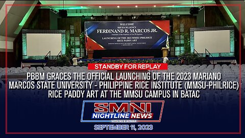 REPLAY: PBBM GRACES THE OFFICIAL LAUNCHING OF THE 2023 MMSU-PHILRICE PADDY ART AT THE MMSU CAMPUS