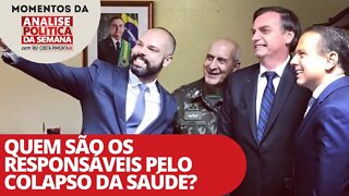 Quem são os responsáveis pelo colapso da saúde? | Momentos da Análise Política da Semana