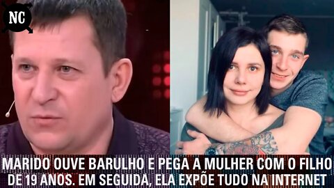 Marido ouve barulho e vê a mulher com o filho de 19 anos. Em seguida, ela conta tudo na internet