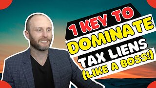 1 Key To Dominate Tax Lien Auctions Like A Boss