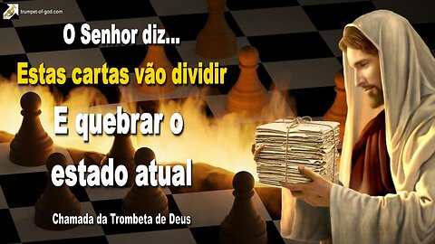 Estas cartas vão dividir e causar fissuras nos alicerces do estado atual 🎺 Chamada da Trombeta