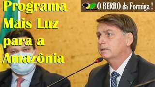 Bolsonaro - Programa Mais Luz para Amazônia - Cerimônia Completa