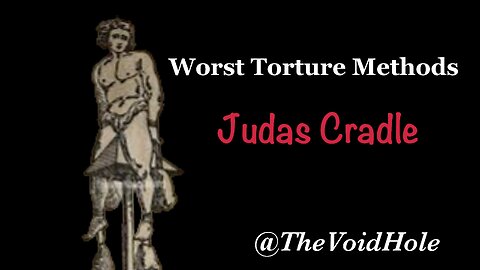 Judas Cradle: Worst Torture Methods