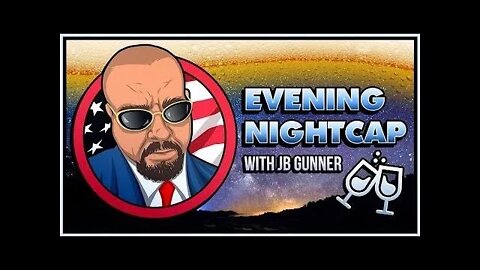 🔴 LIVE 🔴 Nightcap w/ J.B. Gunner | 6/6/22