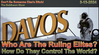 Who Are The Ruling Elites 3-13-24