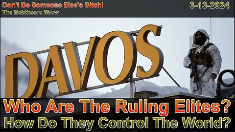 Who Are The Ruling Elites 3-13-24