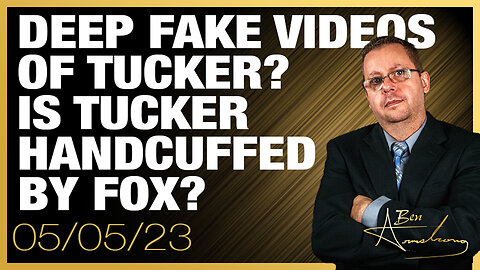 Deep Fake Videos of Tucker? Is Tucker Handcuffed By Fox?