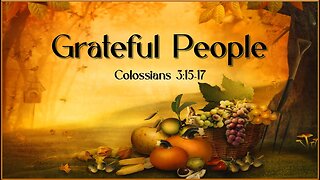 Grateful People | Dr. Don Robertson | Faith Community Church