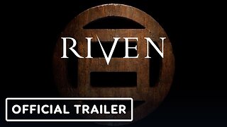 Riven - Official Release Window Teaser Trailer