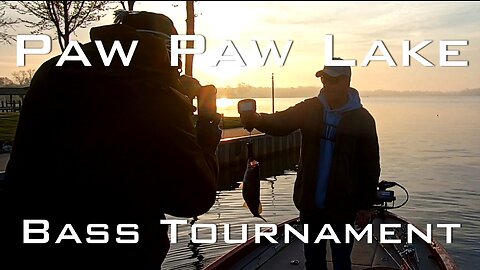 Paw Paw Lake Bass Tournament - Part One