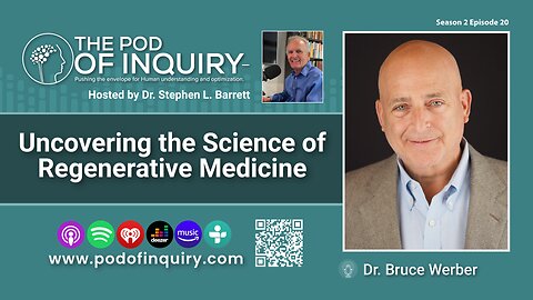Uncovering the Science of Regenerative Medicine with Dr. Bruce Werber