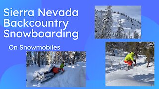 Backcountry Snowboarding & Snowmobiling, Sierra Nevada Mountains