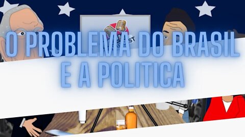 O Problema do Brasil e a politica