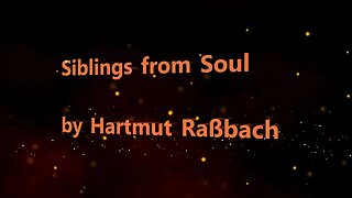 Siblings from Soul © Music and Lyrics Hartmut Raßbach