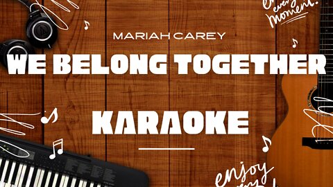 We Belong Together - Mariah Carey♬ Karaoke