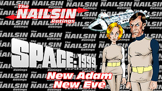 The Nailsin Ratings:Space 1999 - New Adam New Eve
