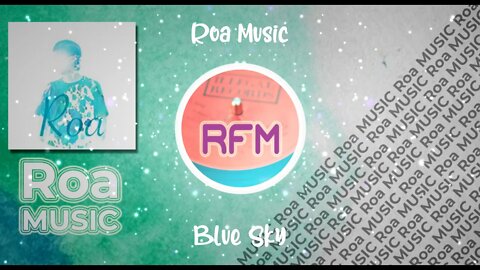 Blue Sky - Roa Music - Royalty Free Music RFM2K