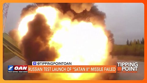 Russian Test Launch of "Satan II" Missile Failed | TIPPING POINT 🟧