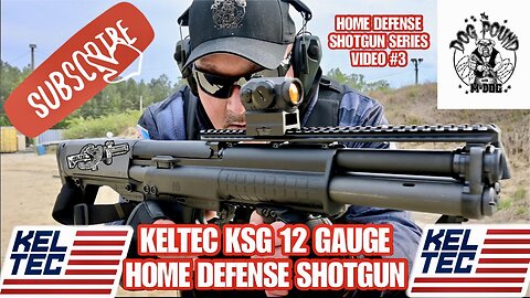 KEL-TEC KSG 12 GAUGE 200 ROUND REVIEW! HOME DEFENSE SHOTGUNS VIDEO #3!