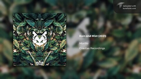 MORiLLO - Rain and Mist (Gravitas Recordings) [Chilled Dub]