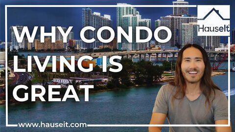 Why Condo Living Is Great