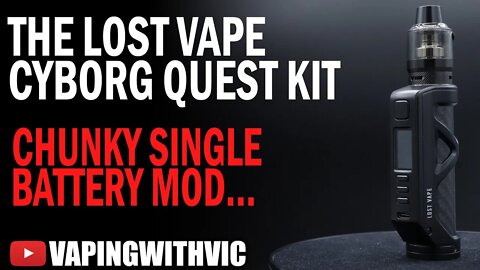 Lost Vape Cyborg Quest Kit - A solid single battery mod