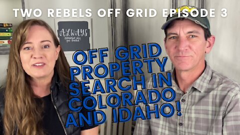 Off Grid Property Search in Colorado and Idaho